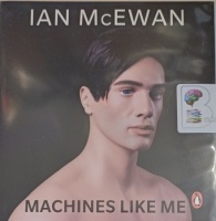 Machines Like Me written by Ian McEwan performed by Billy Howle on Audio CD (Unabridged)